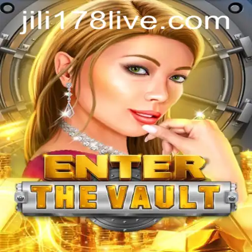 EntertheVault: A Thrilling Adventure Awaits with Jili178